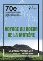 Voyage au coeur de la matière, 70ème congrès de l'UDPPC