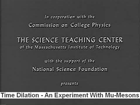 Le film « Time dilatation : an experiment with mu-mesons »
